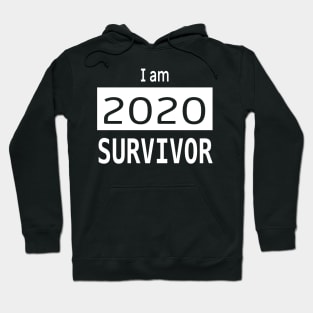 I am 2020 survivor. Light text Hoodie